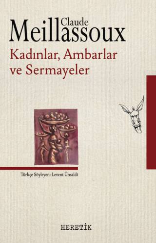 Kadınlar, Ambarlar, Sermayeler