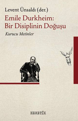 Emile Durkheim: Bir Disiplinin Doğuşu